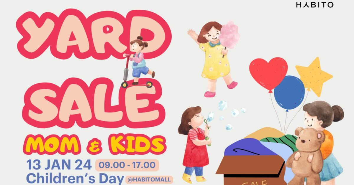 แสนสิริ ชวนคุณหนูๆ และครอบครัว ร่วมงานวันเด็กที่ Habito Mall งาน ‘mom & Kids Yard Sale’ 13ม.ค. นี้